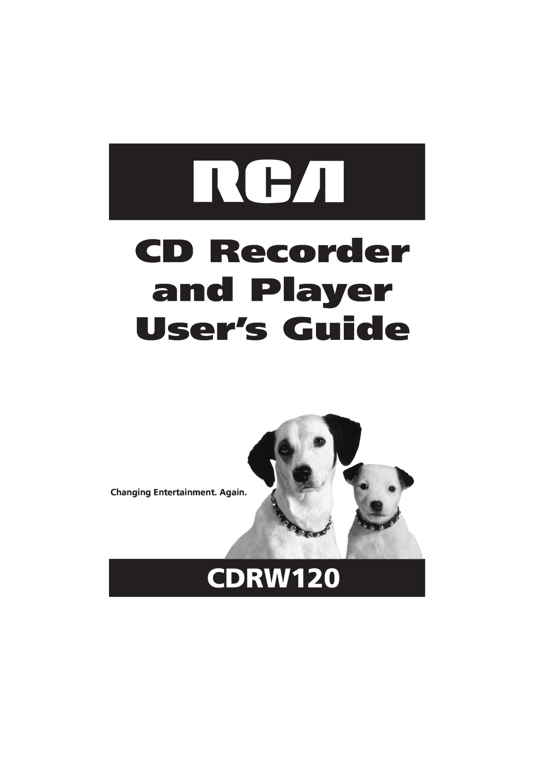 RCA CDRW10 manual CD Recorder and Player User’s Guide, CDRW120, Changing Entertainment. Again 