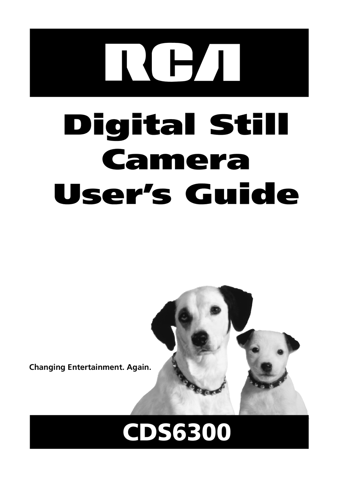 RCA CDS6300 manual Digital Still Camera User’s Guide, Changing Entertainment. Again 