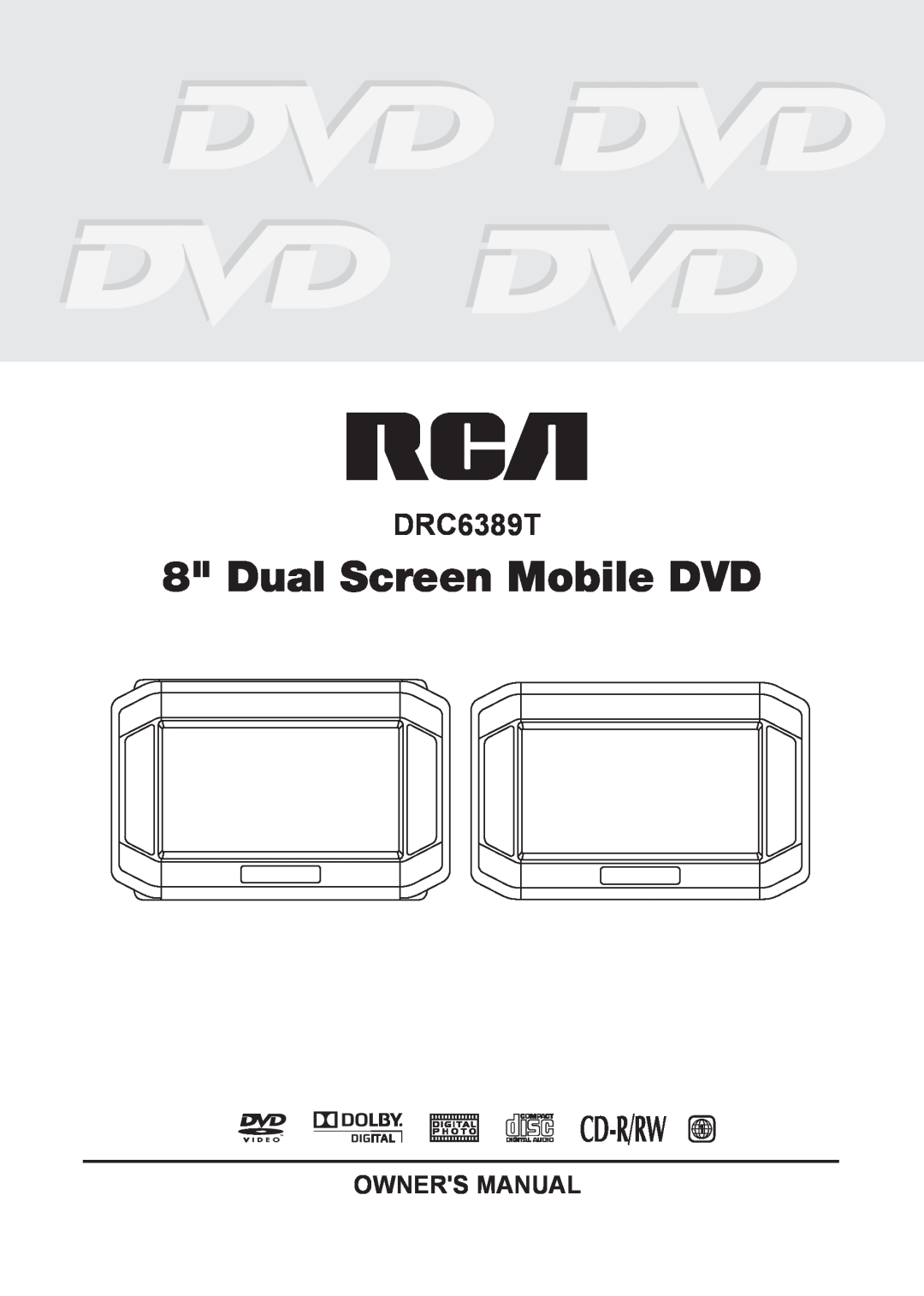 RCA DRC6389T owner manual Dual Screen Mobile DVD, DRC6389t, Owners Manual 