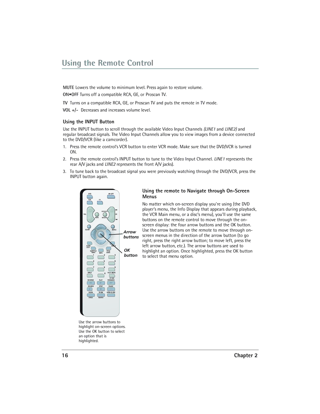 RCA DVD/VCR manual Using the Input Button, Using the remote to Navigate through On-Screen Menus 