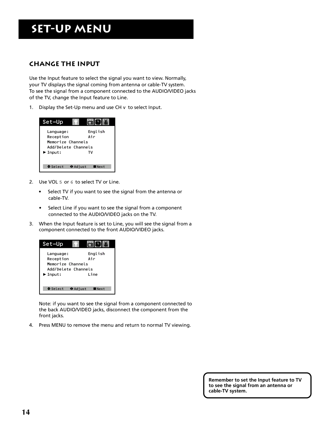 RCA F19430 manual Change the Input 