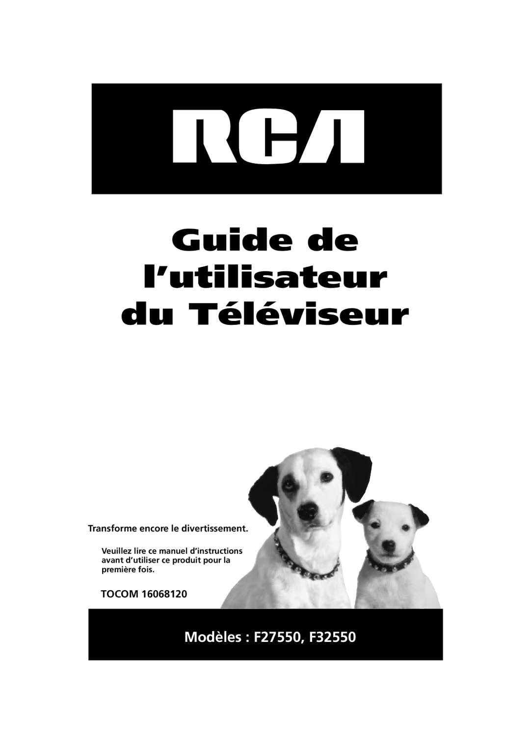 RCA F27550, F32550 manual Guide de ’utilisateur Du Téléviseur, Transforme encore le divertissement 