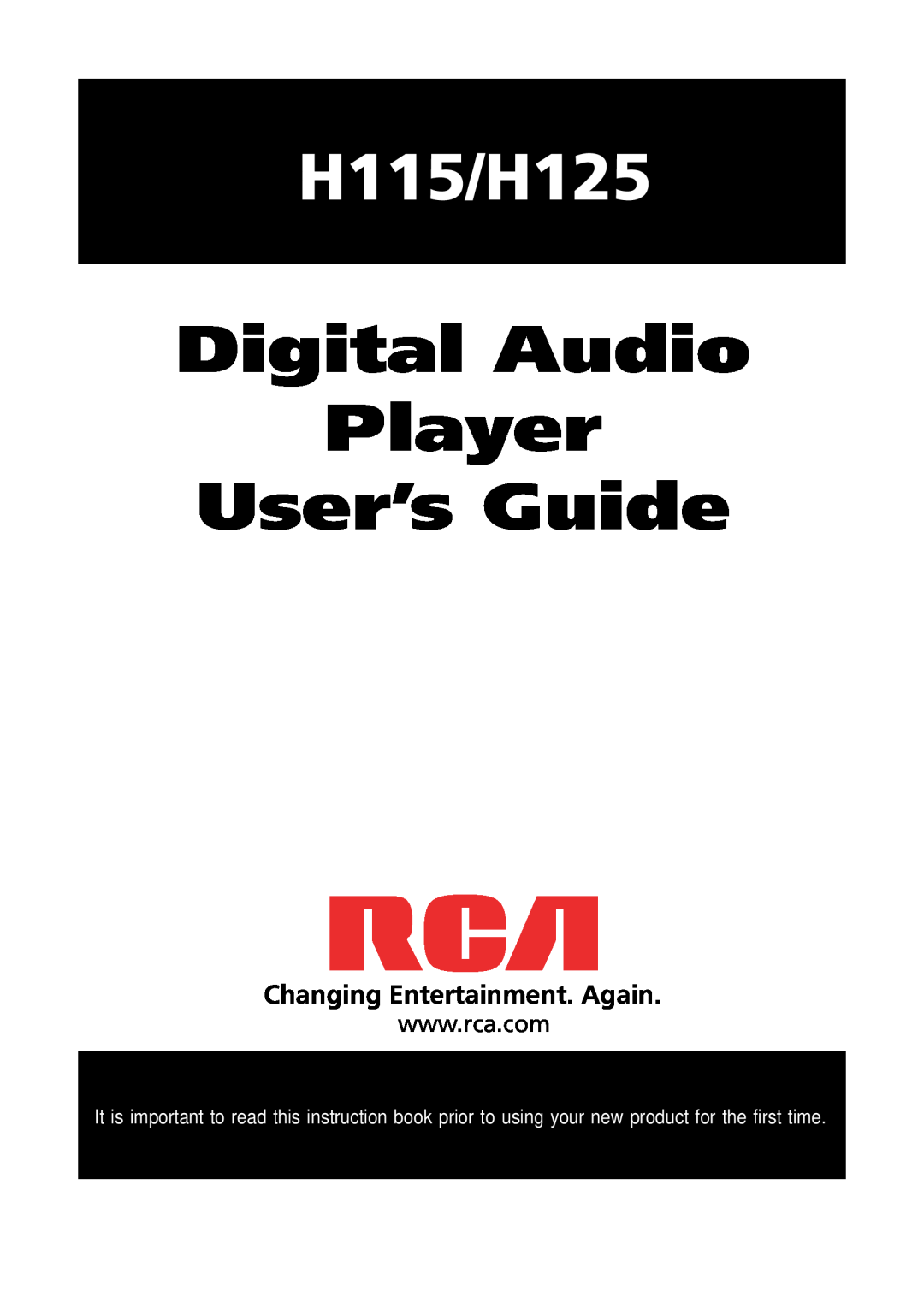 RCA H115/H125 manual Changing Entertainment. Again, Digital Audio Player User’s Guide 