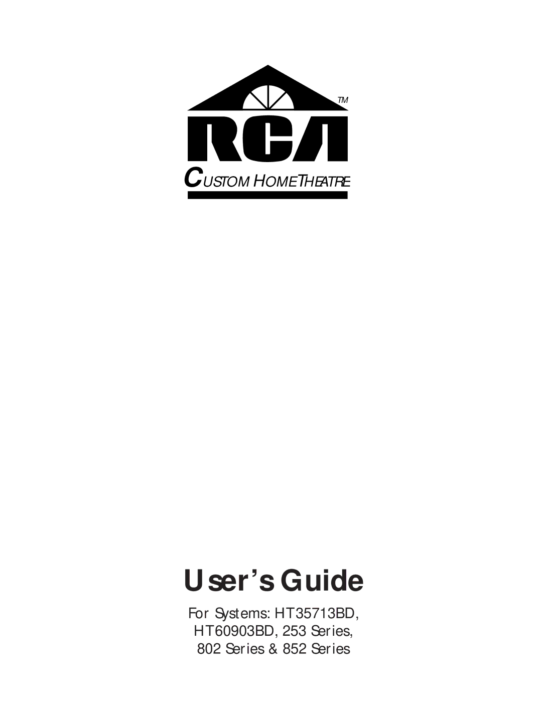 RCA 253 Series, HT35713BD, HT60903BD, 253Series, 802 Series, 852 Series manual User’s Guide 