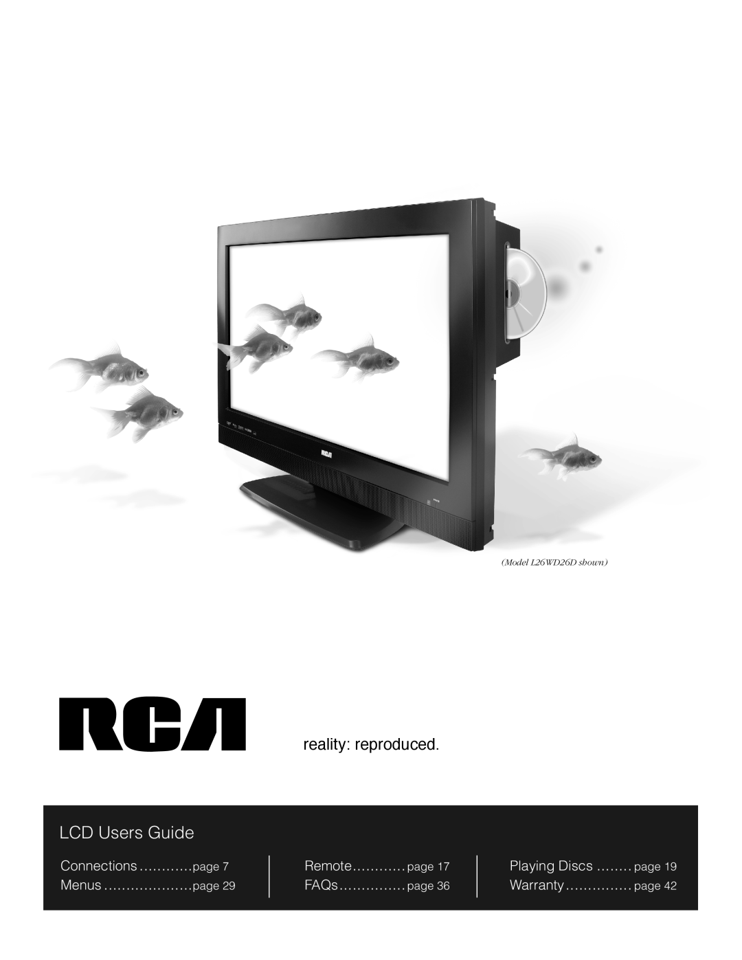 RCA L26WD26D warranty LCD Users Guide, reality reproduced, Remote, FAQs, Warranty, Menus, Connections, Playing Discs, page 