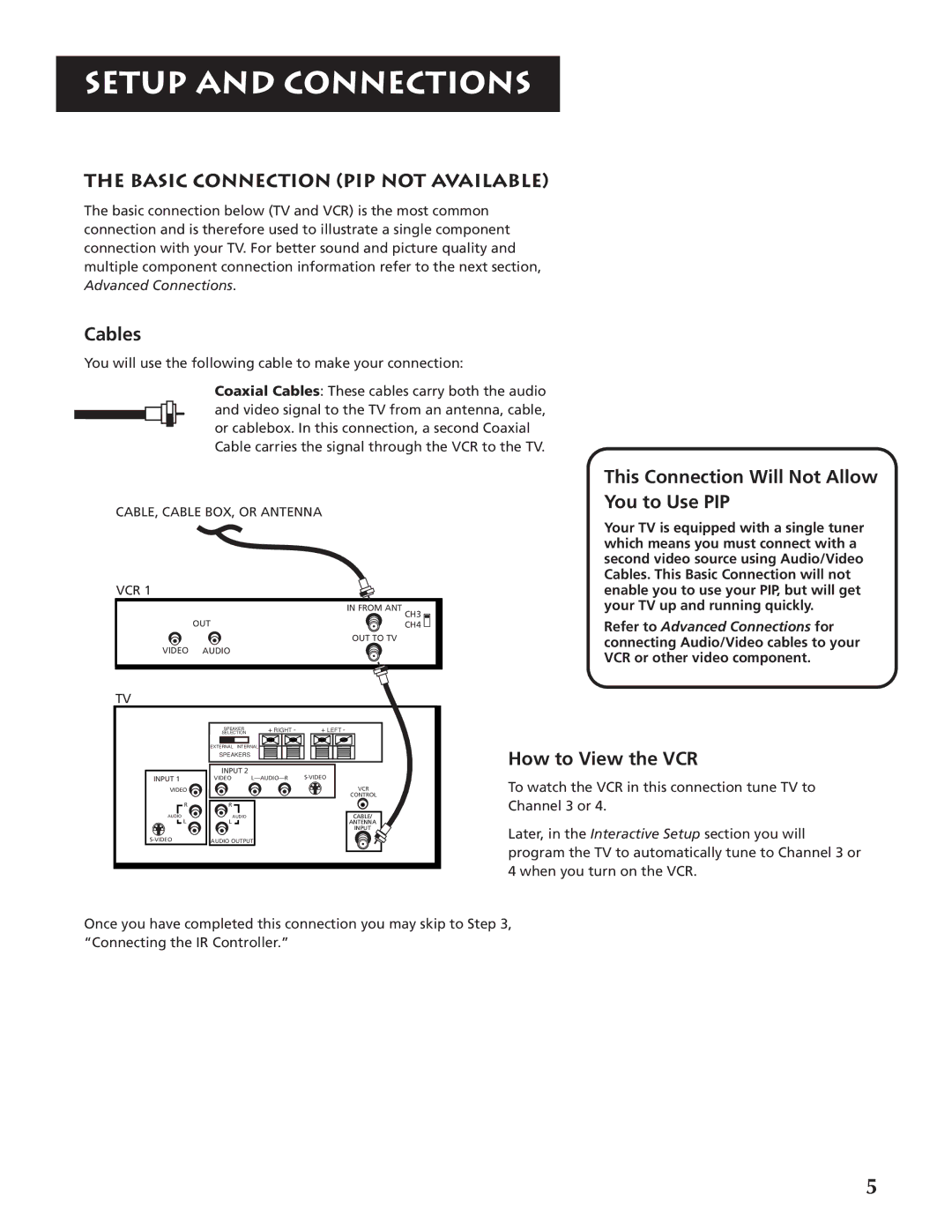 RCA P46920BL manual Basic connection pip not available, This Connection Will Not Allow You to Use PIP, How to View the VCR 