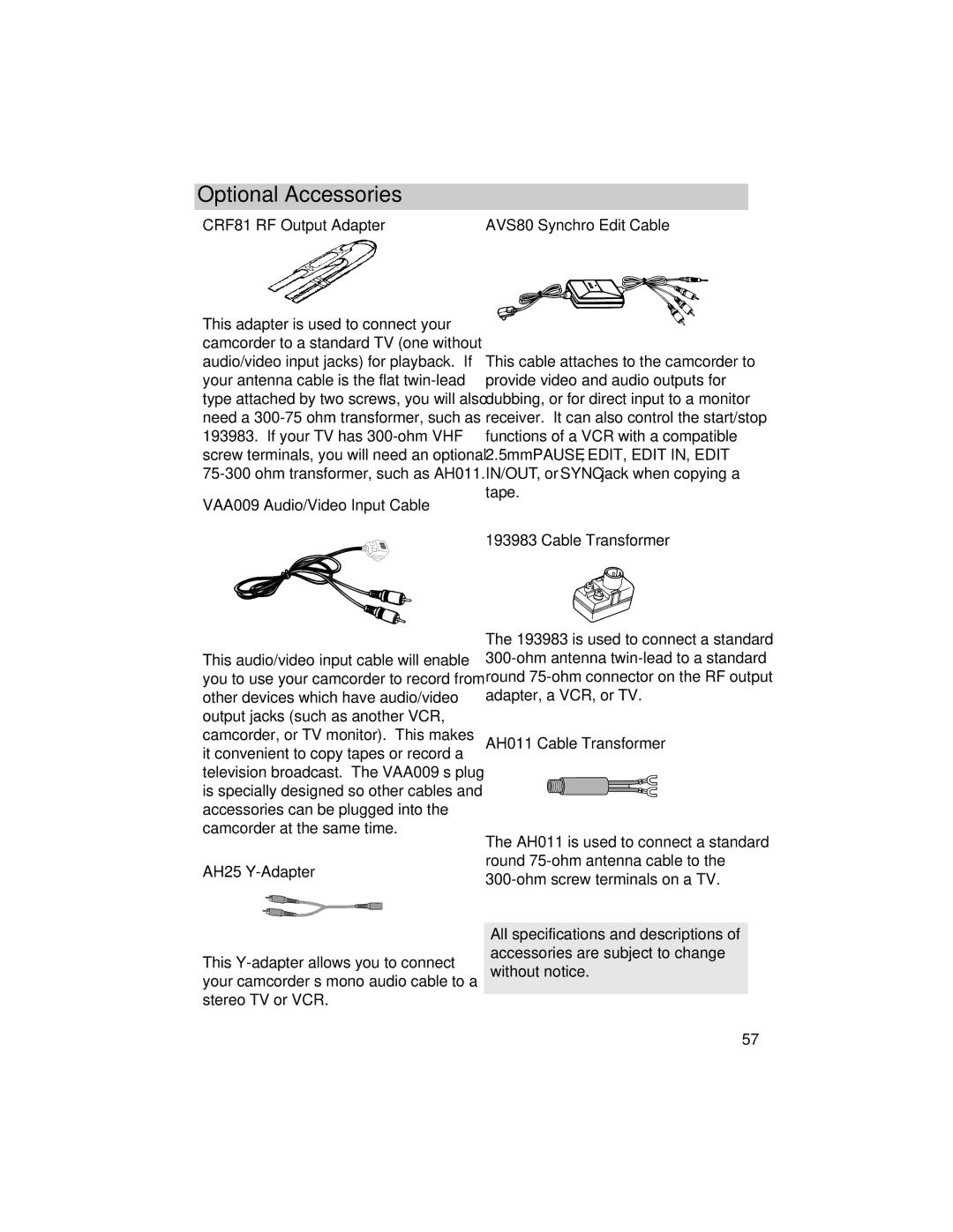 RCA PRO846 manual CRF81 RF Output Adapter AVS80 Synchro Edit Cable, VAA009 Audio/Video Input Cable, AH25 Y-Adapter 