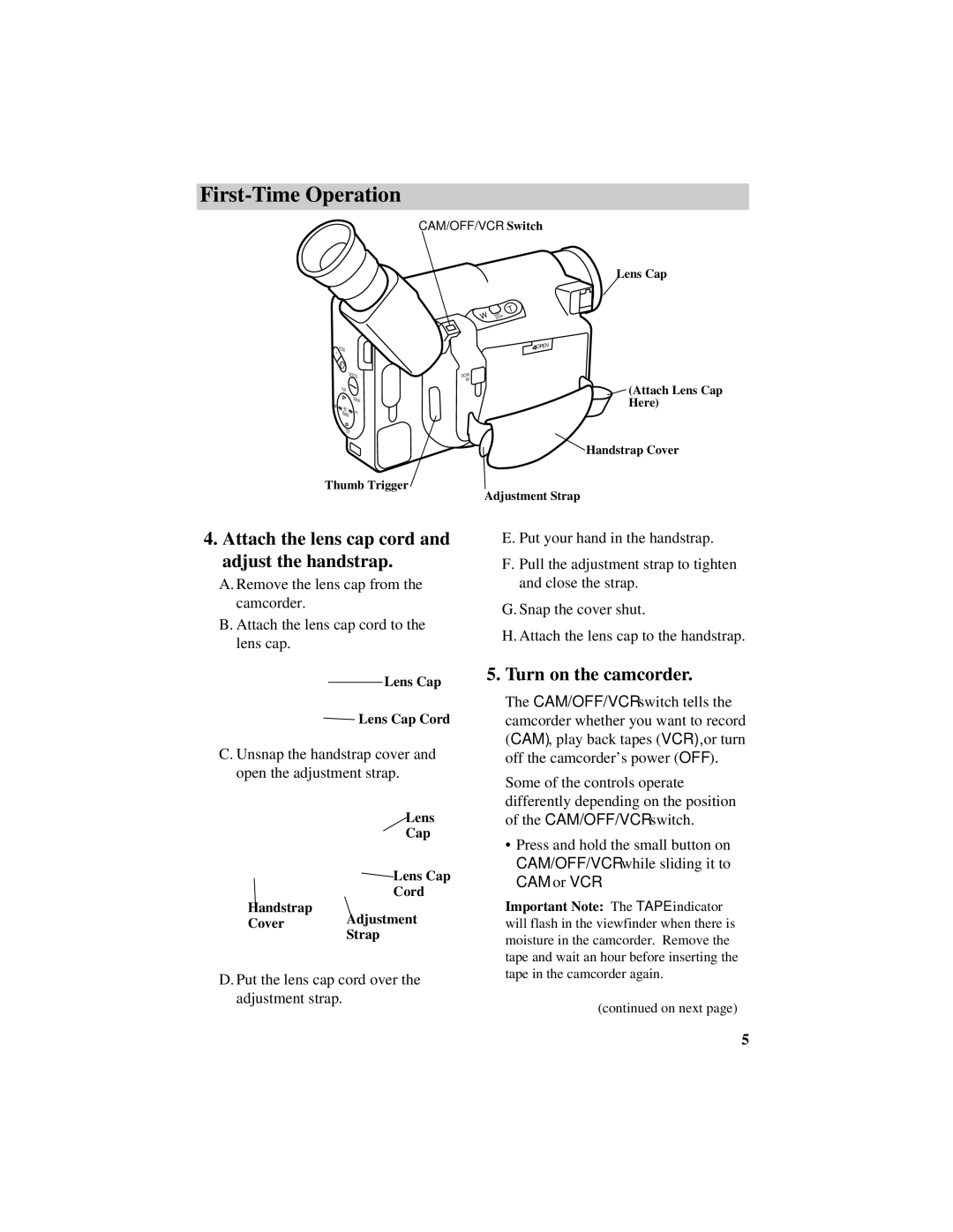 RCA PRO846 manual Attach the lens cap cord and adjust the handstrap, Turn on the camcorder 