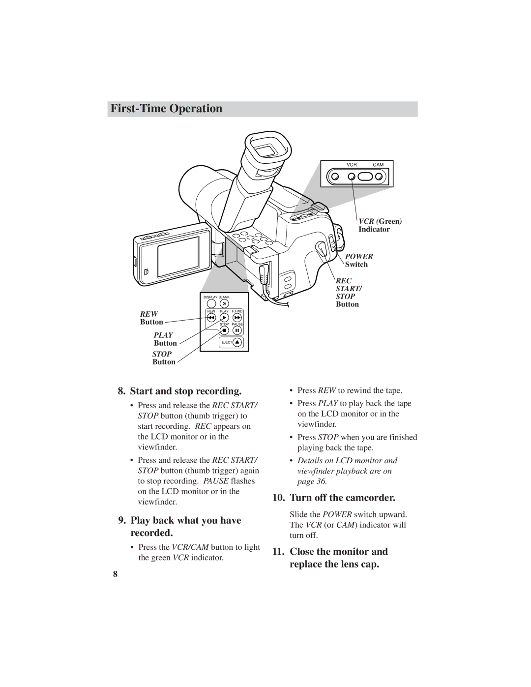 RCA ProV600 manual Start and stop recording, Play back what you have recorded, Turn off the camcorder 