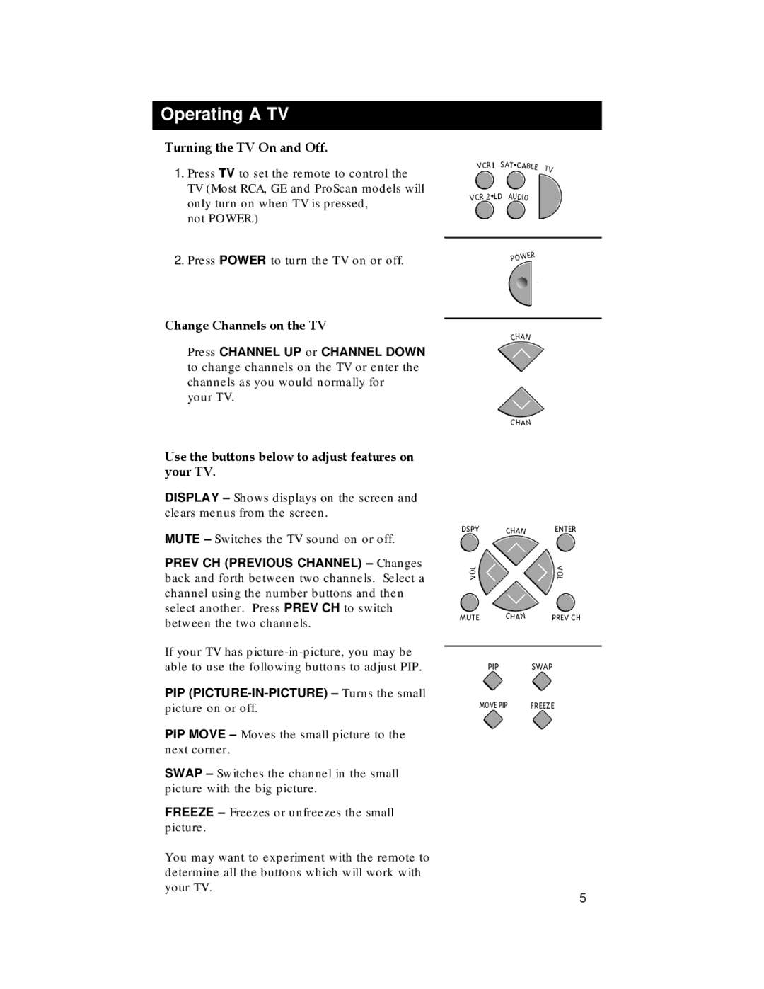 RCA RCU500 Operating a TV, Turning the TV On and Off, Change Channels on the TV, PIP PICTURE-IN-PICTURE Turns the small 
