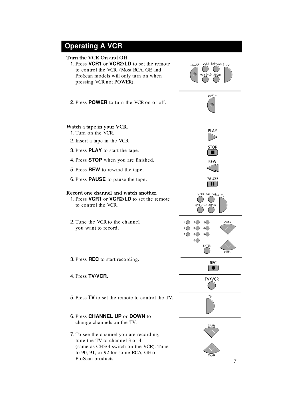 RCA RCU500 Operating a VCR, Turn the VCR On and Off, Watch a tape in your VCR, Record one channel and watch another 