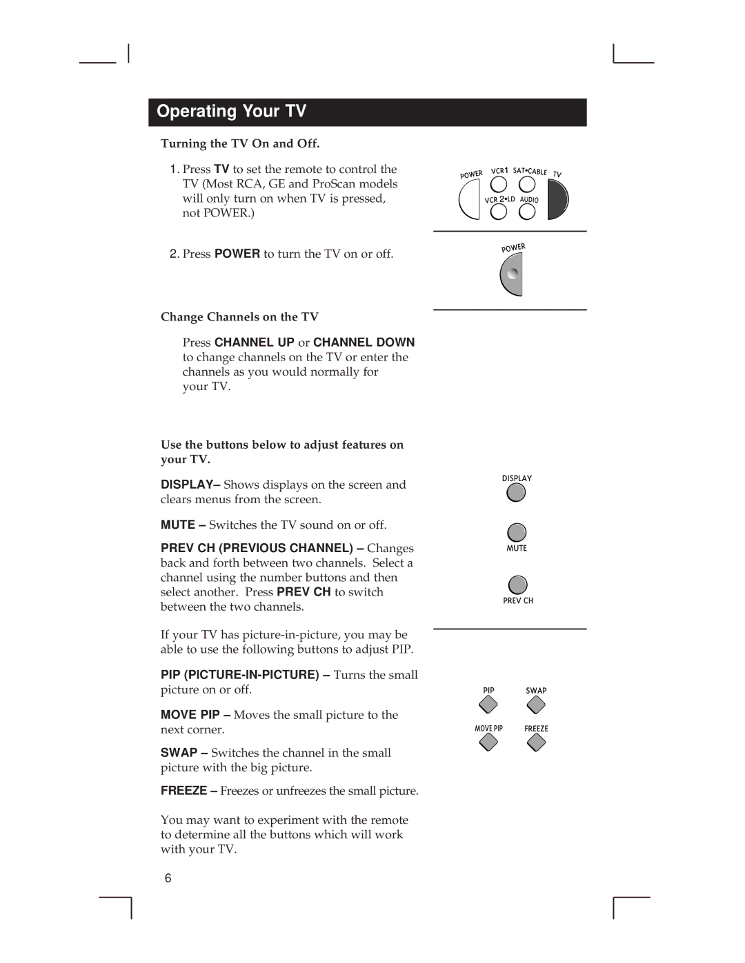 RCA RCU500 warranty Operating Your TV, Turning the TV On and Off, Change Channels on the TV 