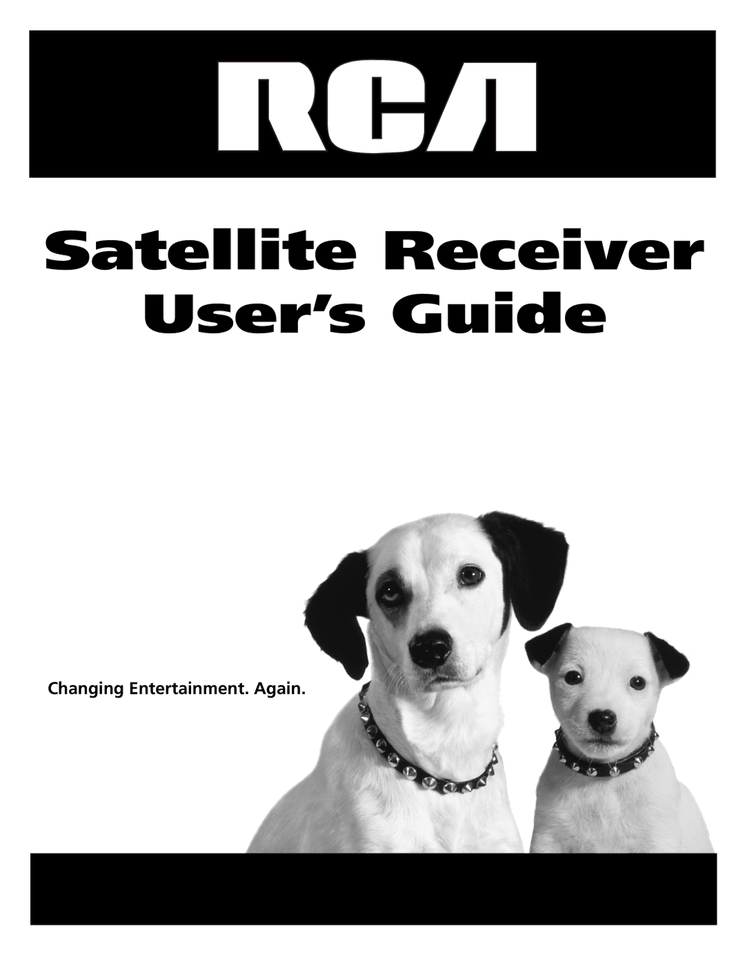 RCA Satellite TV System manual Satellite Receiver User’s Guide, Changing Entertainment. Again 