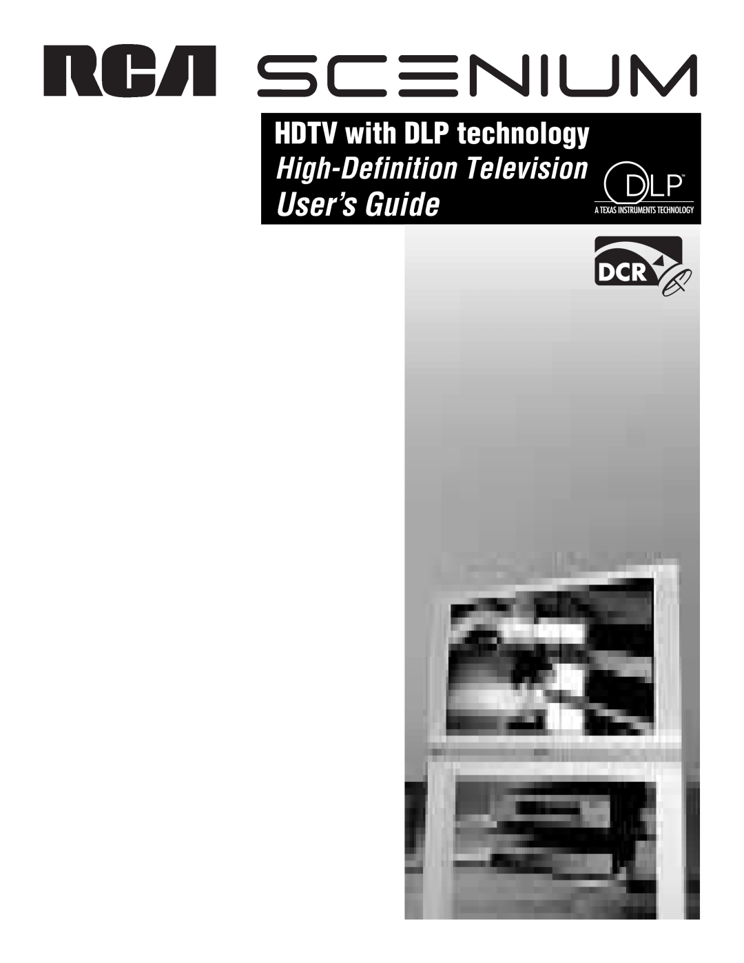 RCA scenium manual User’s Guide, HDTV with DLP technology, High-Definition Television 