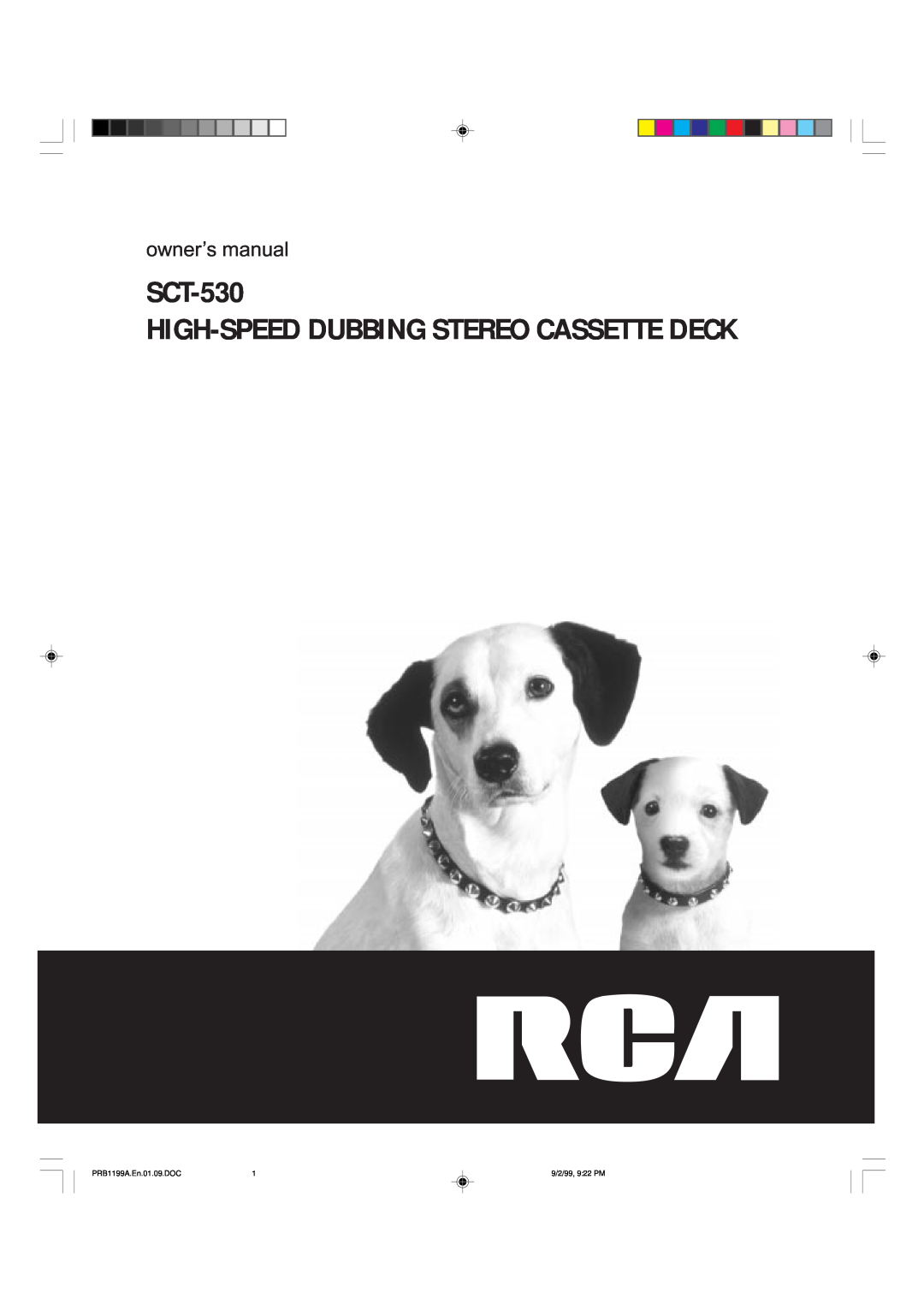 RCA owner manual SCT-530 HIGH-SPEEDDUBBING STEREO CASSETTE DECK, ownerÕs manual, PRB1199A.En.01.09.DOC, 9/2/99, 9 22 PM 