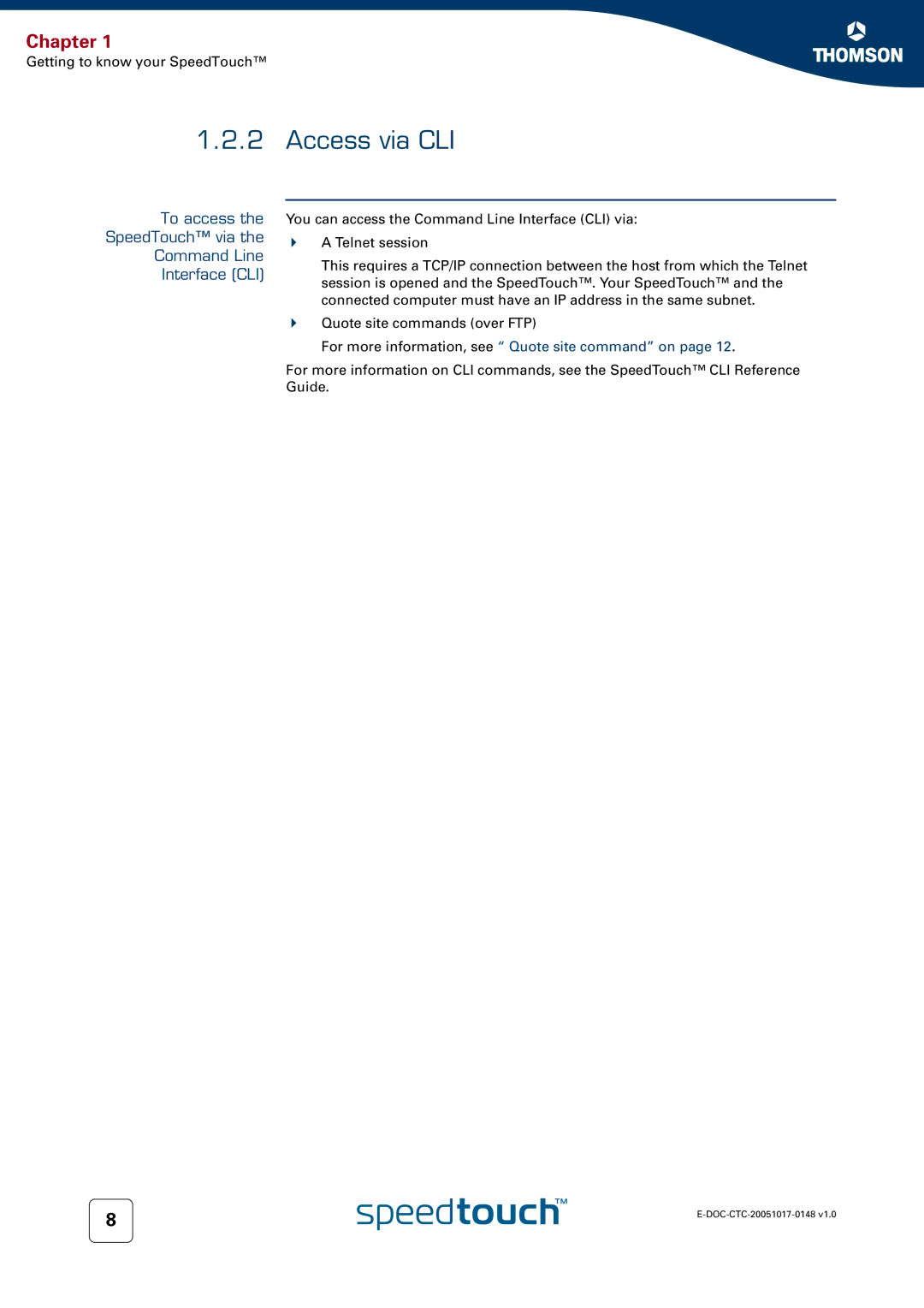 RCA SpeedTouchTM706 manual Access via CLI, To access the SpeedTouch via the Command Line Interface CLI 