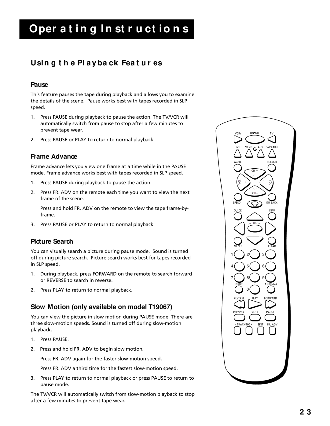 RCA T13066 Using the Playback Features, Pause, Frame Advance, Picture Search, Slow Motion only available on model T19067 