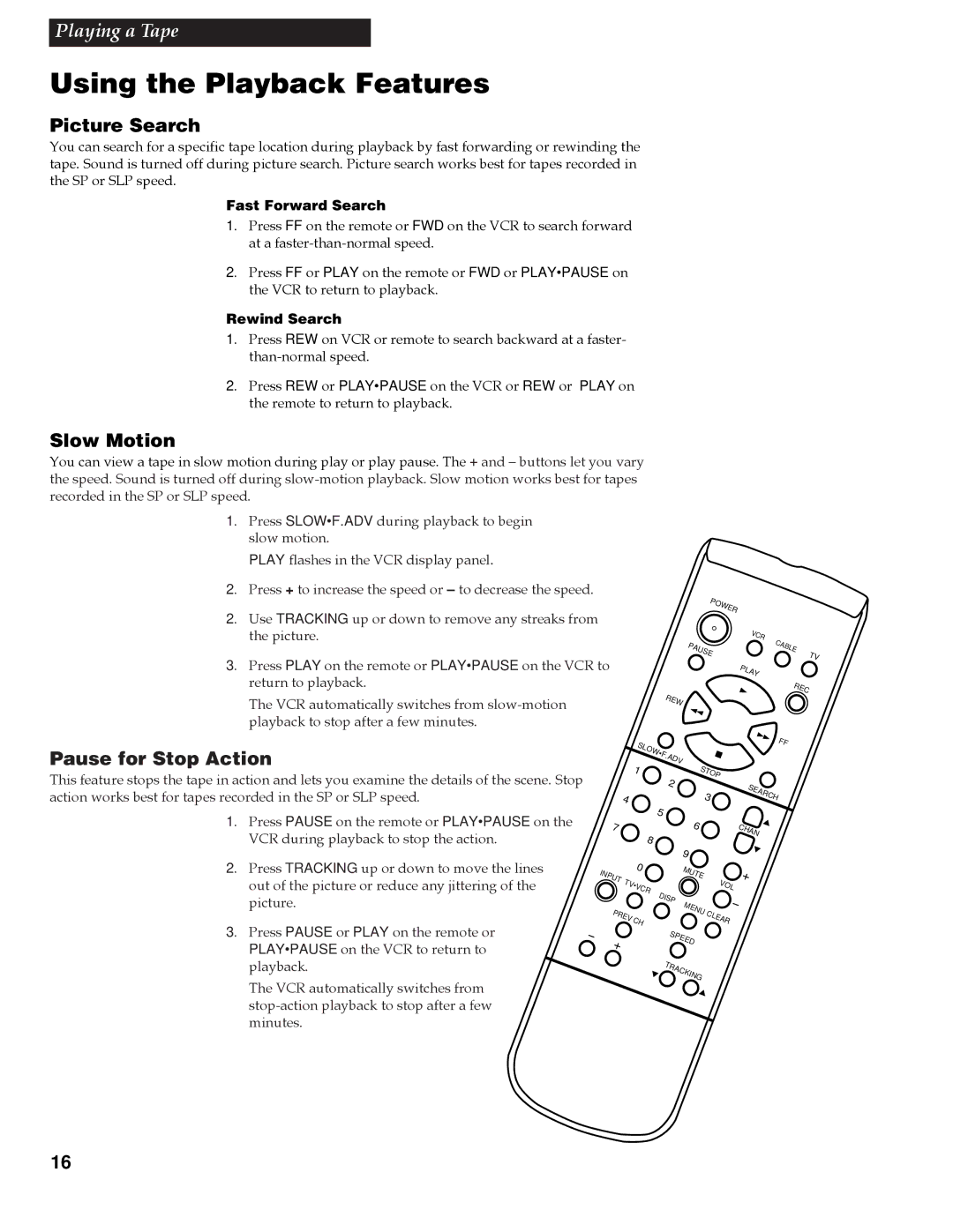 RCA VG4259 manual Using the Playback Features, Picture Search, Slow Motion, Pause for Stop Action 