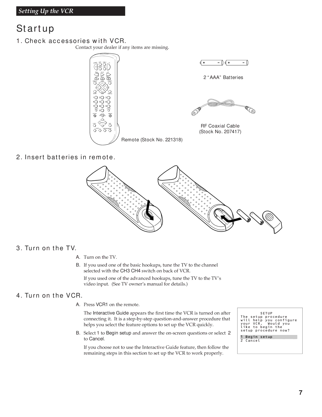 RCA VR538 manual Startup, Check accessories with VCR, Insert batteries in remote Turn on the TV, Turn on the VCR 