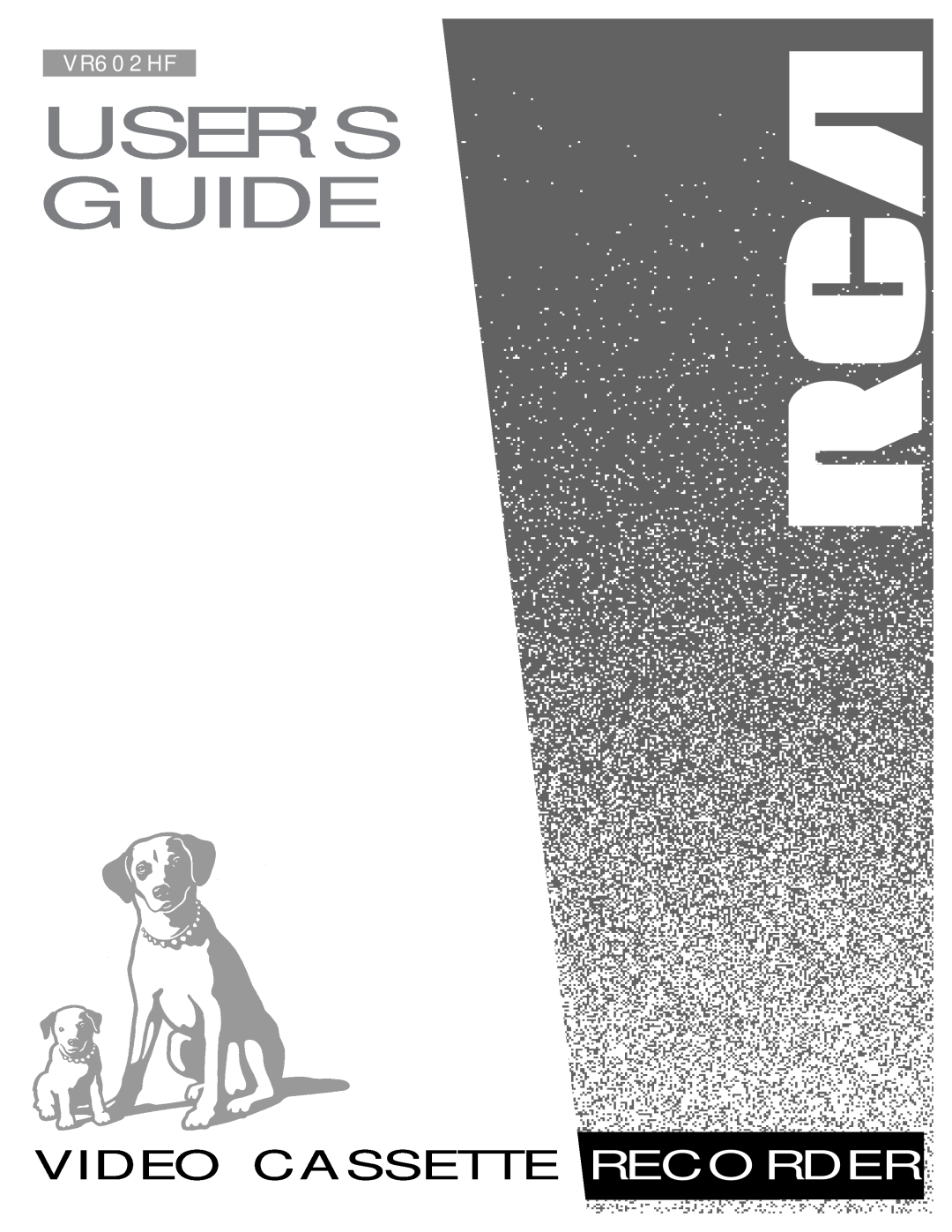 RCA VR602HF manual User’S Guide, Video Cassette Recorder 