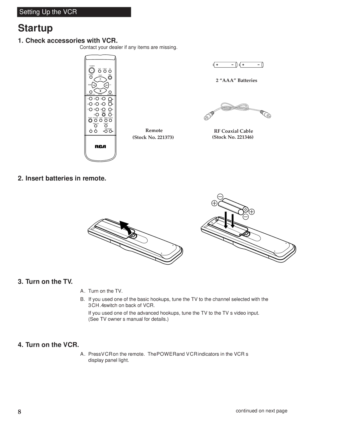 RCA VR613HF manual Startup, Check accessories with VCR, Insert batteries in remote Turn on the TV, Turn on the VCR 