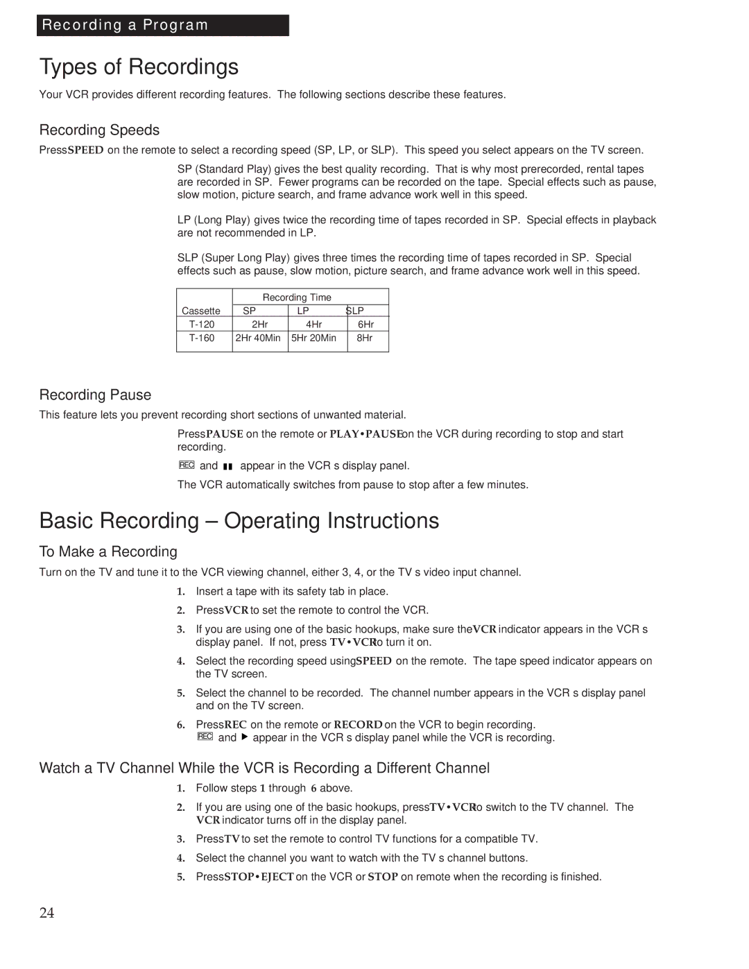 RCA VR613HF manual Types of Recordings, Basic Recording Operating Instructions, Recording Speeds, Recording Pause 