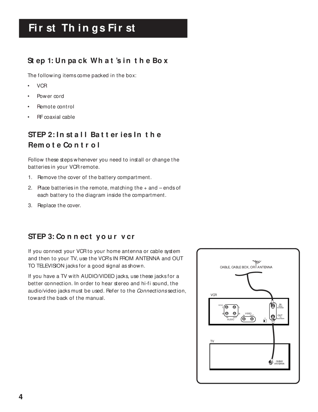 RCA VR616HF manual Unpack WHAT’S in the BOX, Install Batteries in the Remote Control, Connect Your VCR 