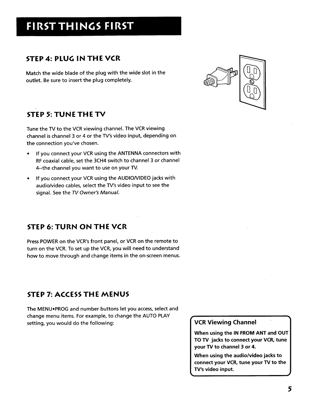 RCA VR628HF manual Plug in the VCR, Tune the TV, Turn on the VCR, Access the Menus 