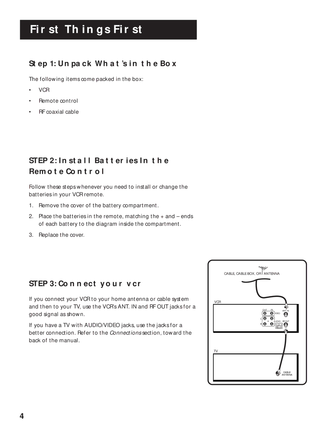 RCA VR629HF manual Unpack WHAT’S in the BOX, Install Batteries in the Remote Control, Connect Your VCR 