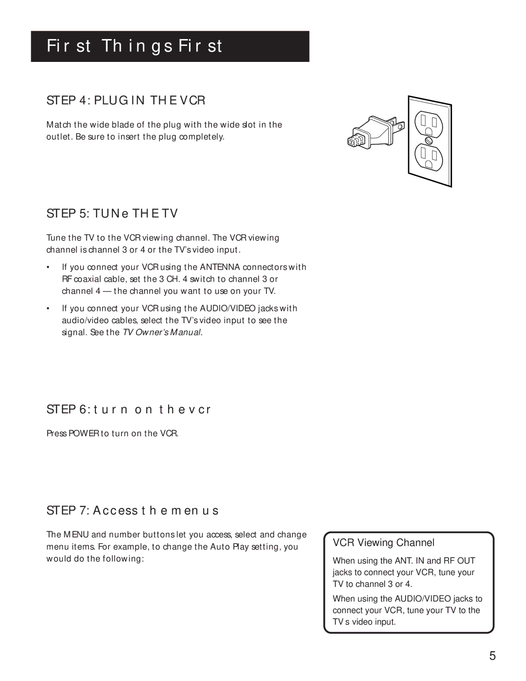 RCA VR629HF manual Plug in the VCR, Tune the TV, Turn on the VCR, Access the Menus, VCR Viewing Channel 