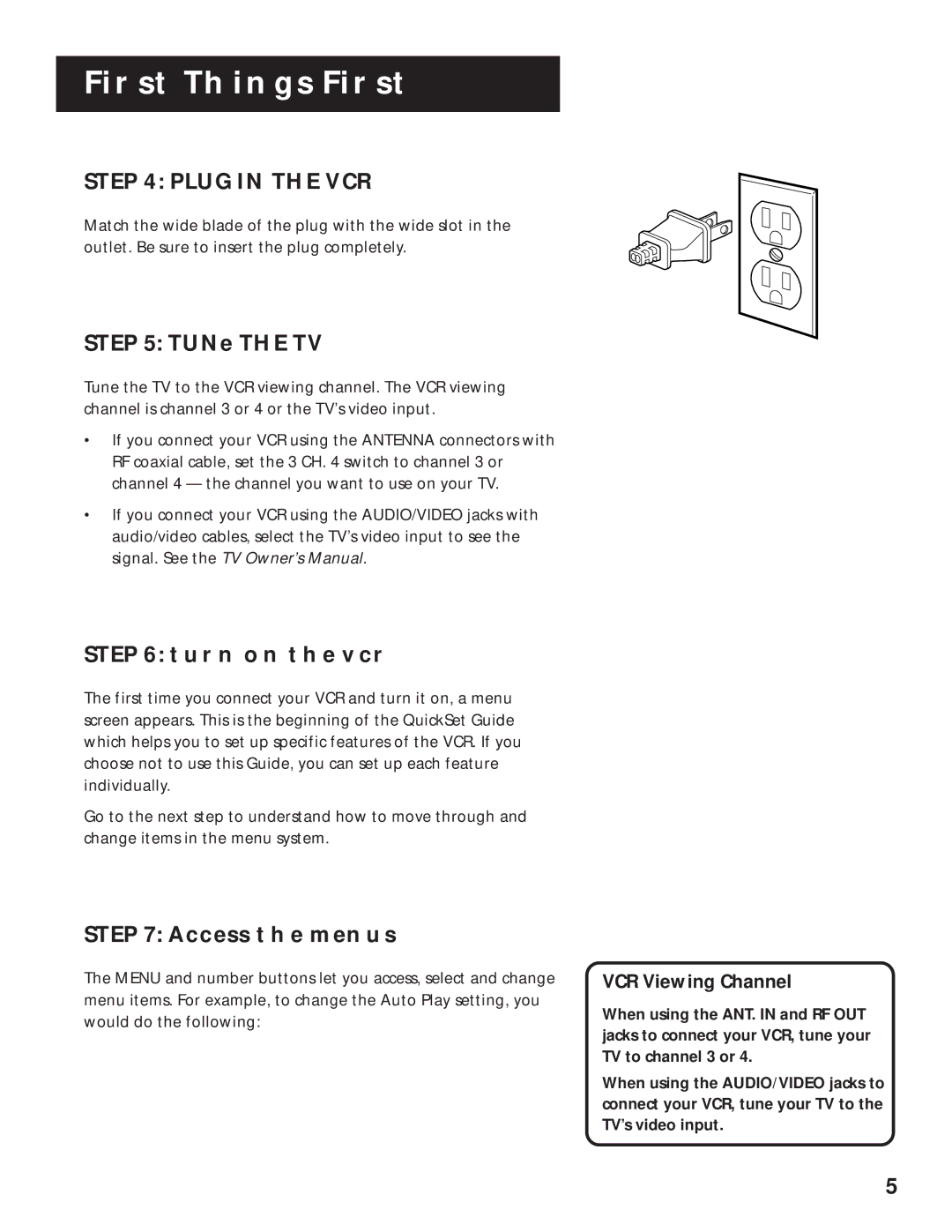 RCA VR636HF manual Plug in the VCR, Tune the TV, Turn on the VCR, Access the Menus, VCR Viewing Channel 