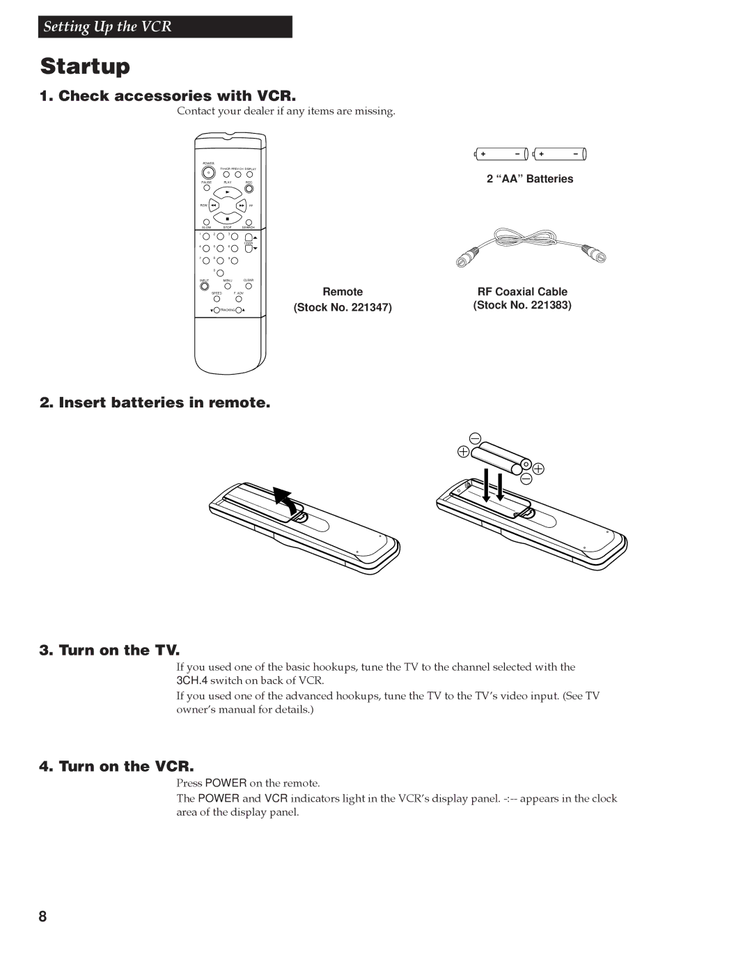 RCA VR642HF manual Startup, Check accessories with VCR, Insert batteries in remote Turn on the TV, Turn on the VCR 