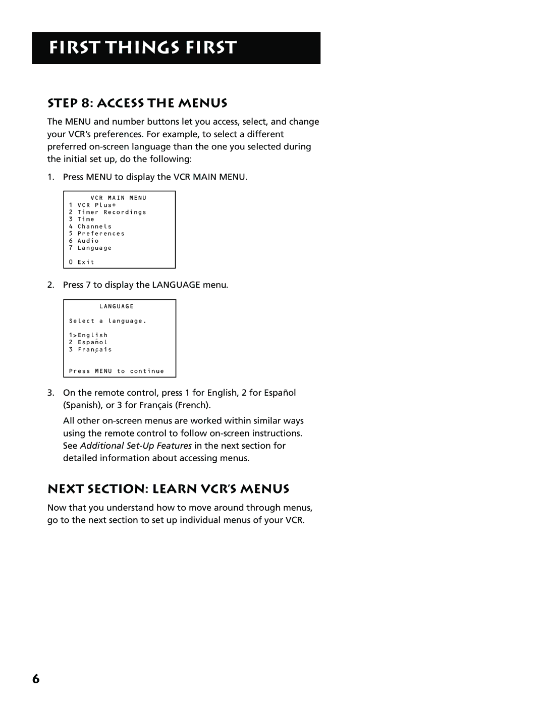 RCA VR646HF manual Access the Menus, Next Section Learn VCR’S Menus, Press 7 to display the Language menu 