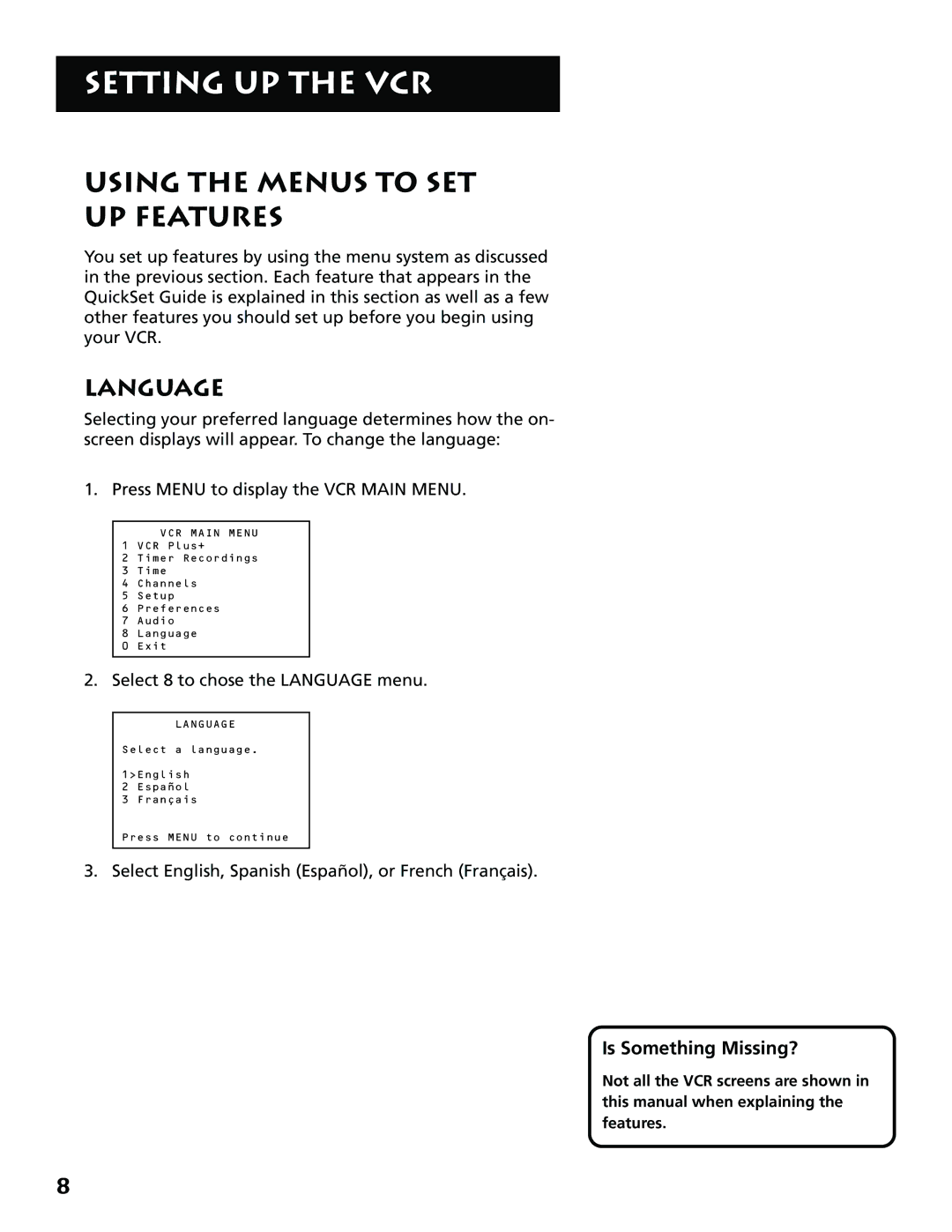 RCA VR704HF manual Using the Menus to SET UP Features, Is Something Missing?, Select 8 to chose the Language menu 