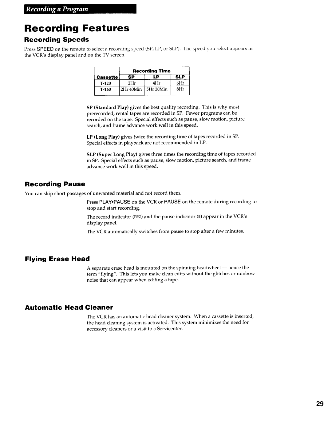 RCA VR725HF manual Recording Features, Automatic Head Cleaner, Recording Speeds, Recording Pause, Flying Erase Head 