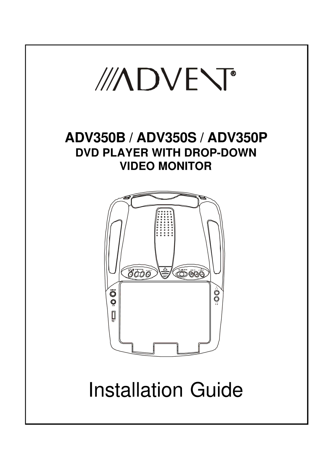 Recoton/Advent ADV350P, ADV350S, ADV350B manual Installation Guide 