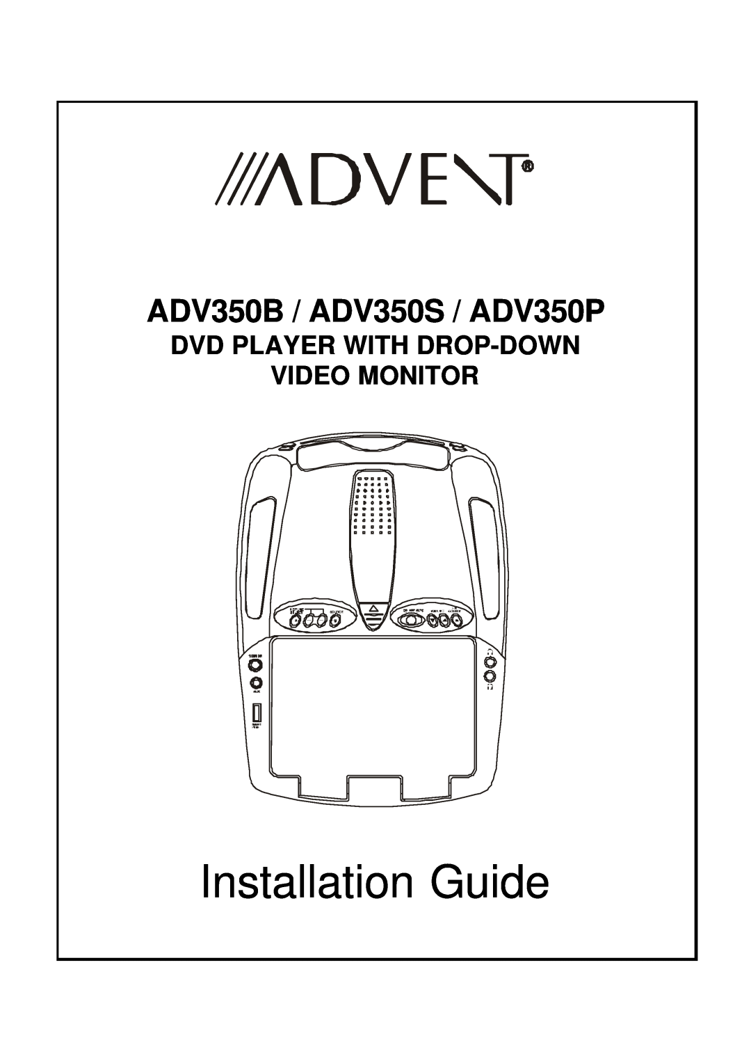 Recoton/Advent manual Dvd Player With Drop-Down Video Monitor, Installation Guide, ADV350B / ADV350S / ADV350P, Source 
