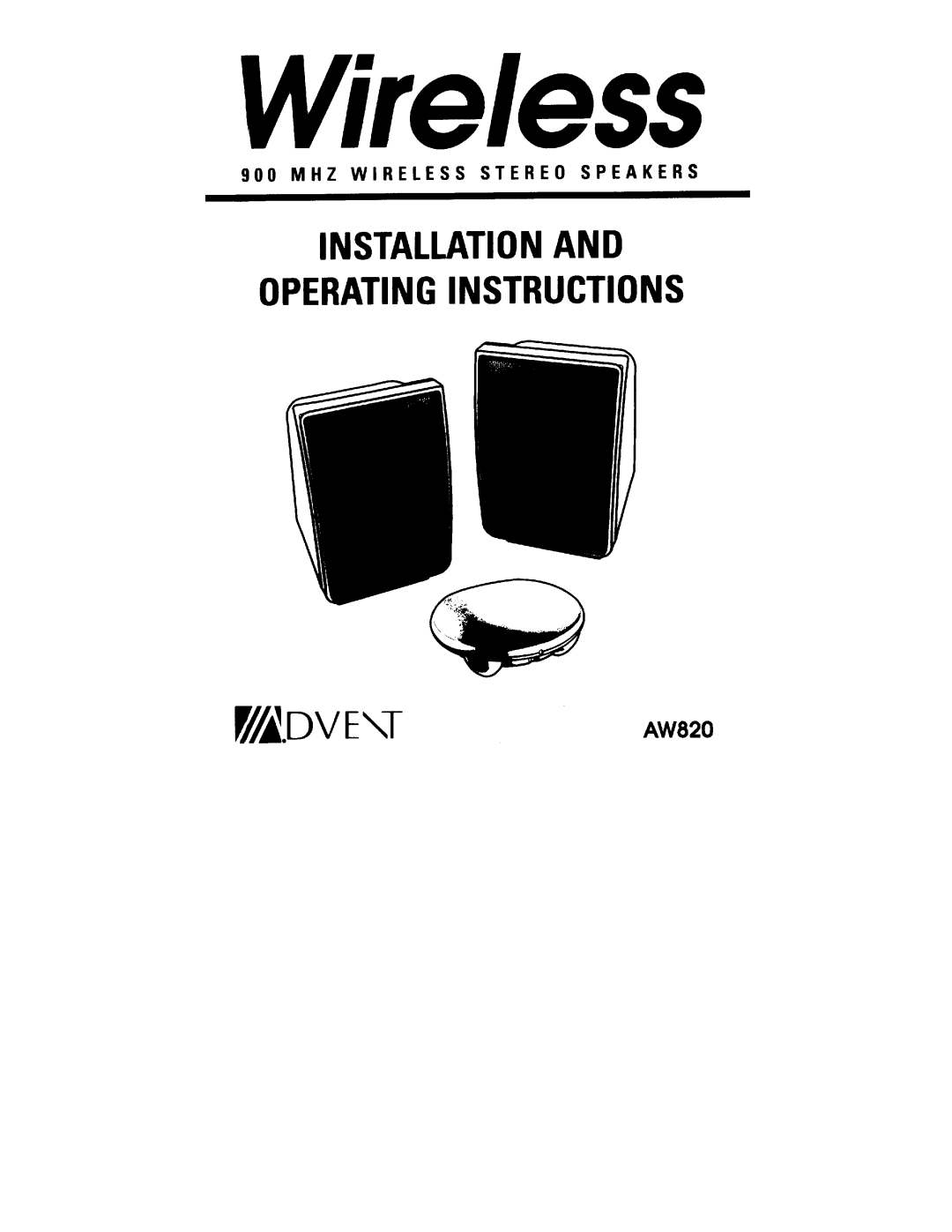 Recoton/Advent AW820 manual Wireless, Installation And, Operating Instructions 