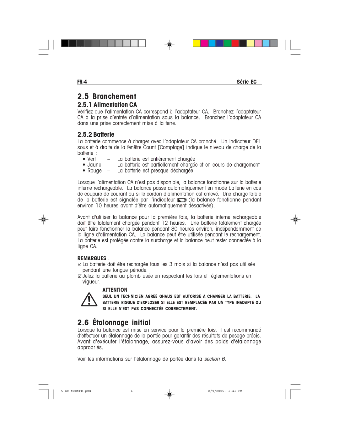 Recoton/Advent EC Series Branchement, Étalonnage initial, FR-4 Série EC, Rouge La batterie est presque déchargée 