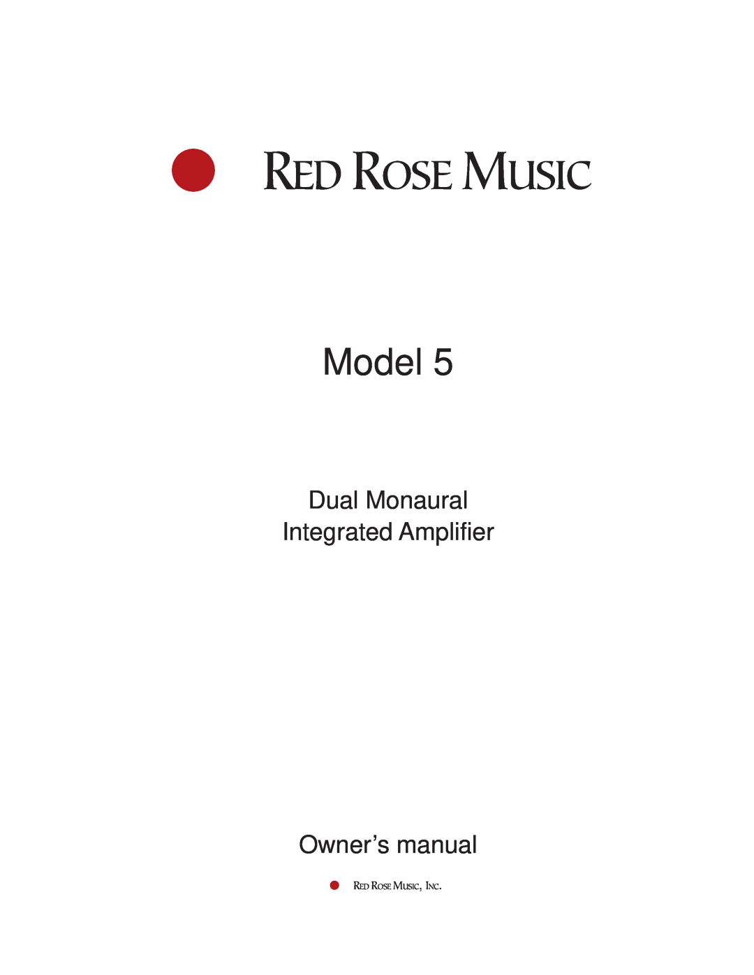 Red Rose Music 5 owner manual Model, Red Rose Music, Inc 