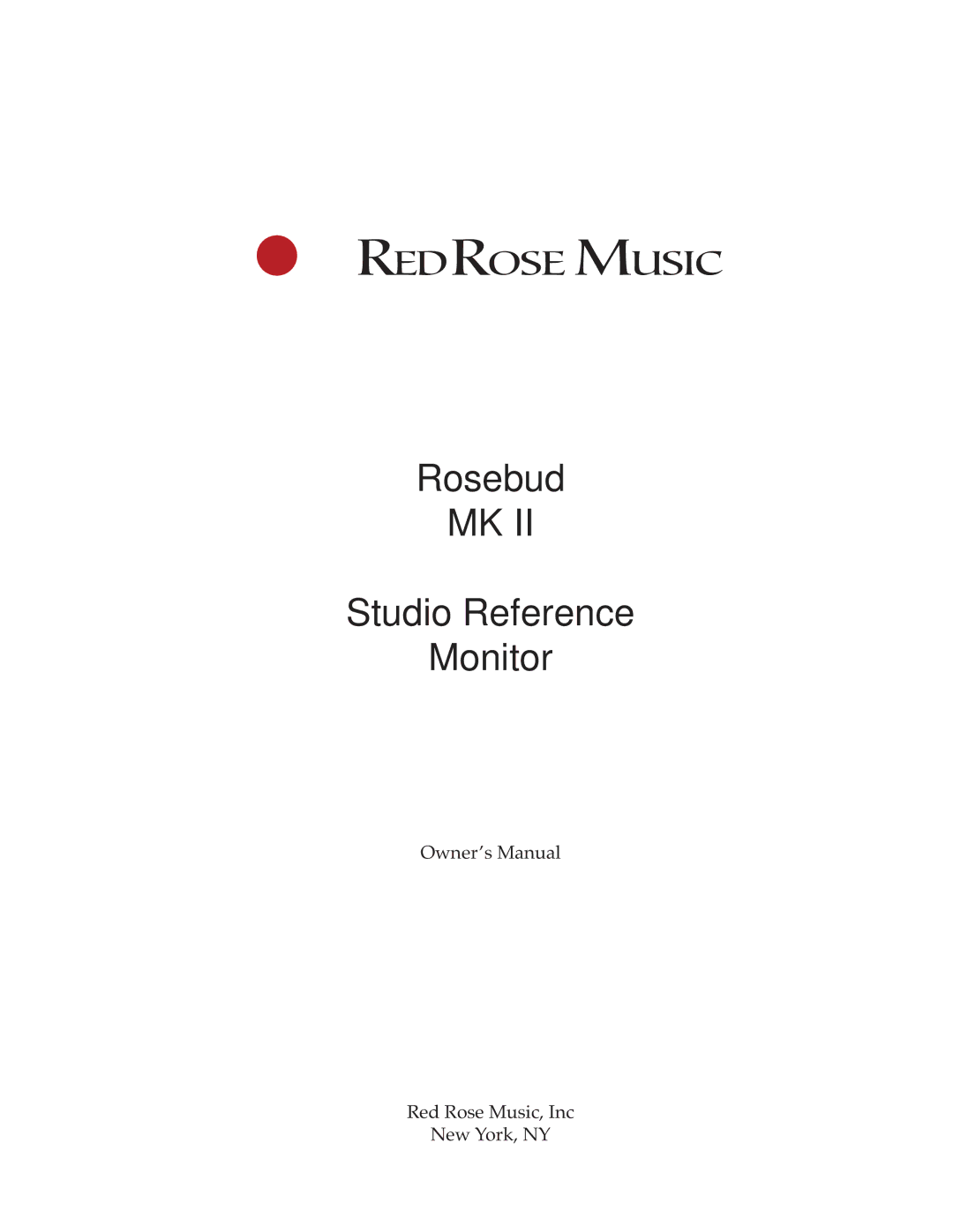 Red Rose Music MK II owner manual Rosebud Studio Reference Monitor 