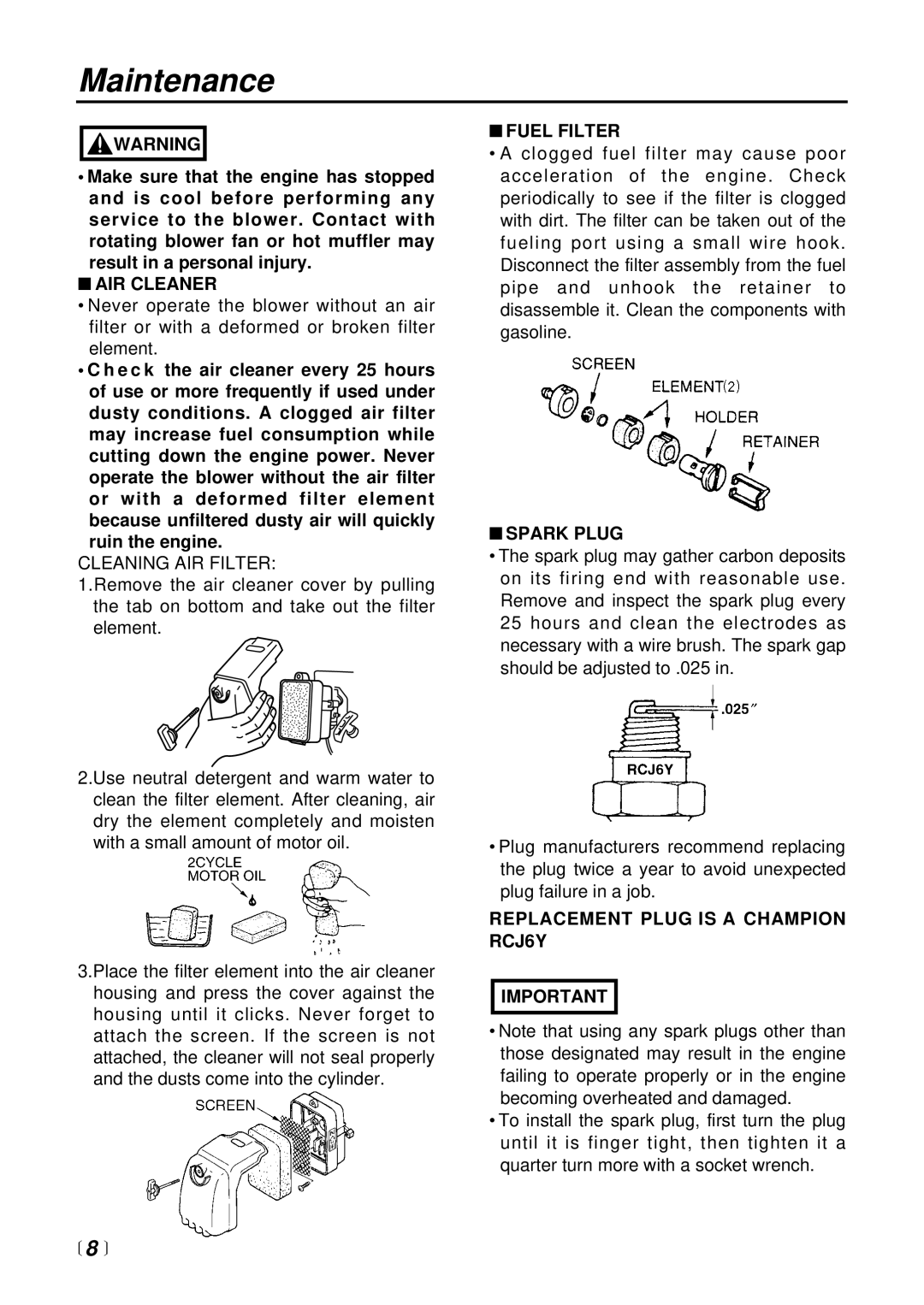 RedMax EB6200 manual Maintenance, AIR Cleaner, Fuel Filter, Spark Plug, Replacement Plug is a Champion RCJ6Y 