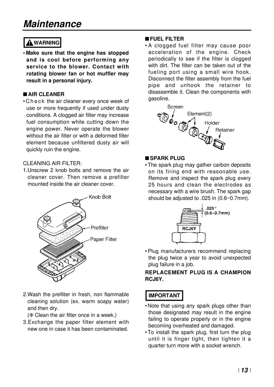 RedMax EB7000 manual Maintenance, AIR Cleaner, Fuel Filter, Spark Plug, Replacement Plug is a Champion RCJ6Y 
