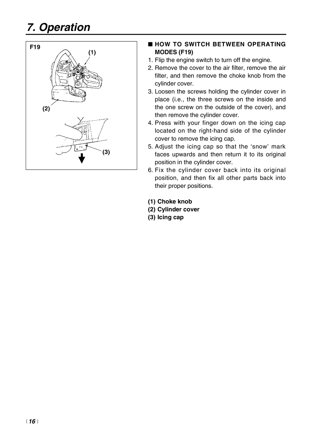 RedMax G3800AVS manual HOW to Switch Between Operating Modes F19, Choke knob Cylinder cover Icing cap 