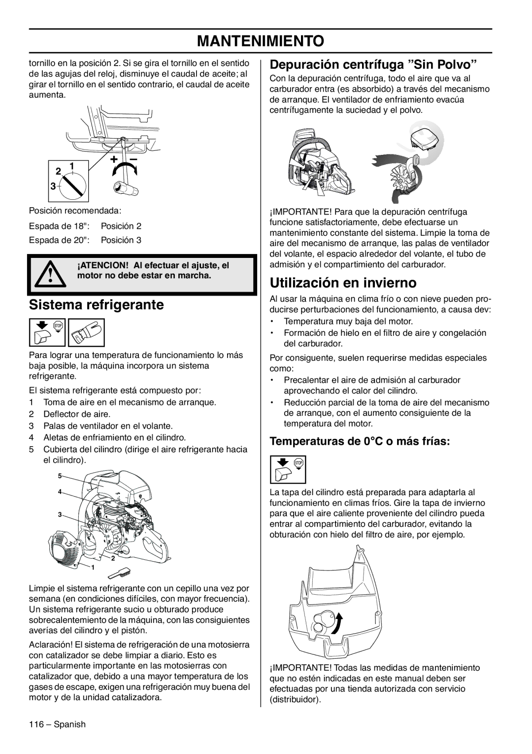 RedMax G5300 Sistema refrigerante, Utilización en invierno, Temperaturas de 0C o más frías, Motor no debe estar en marcha 