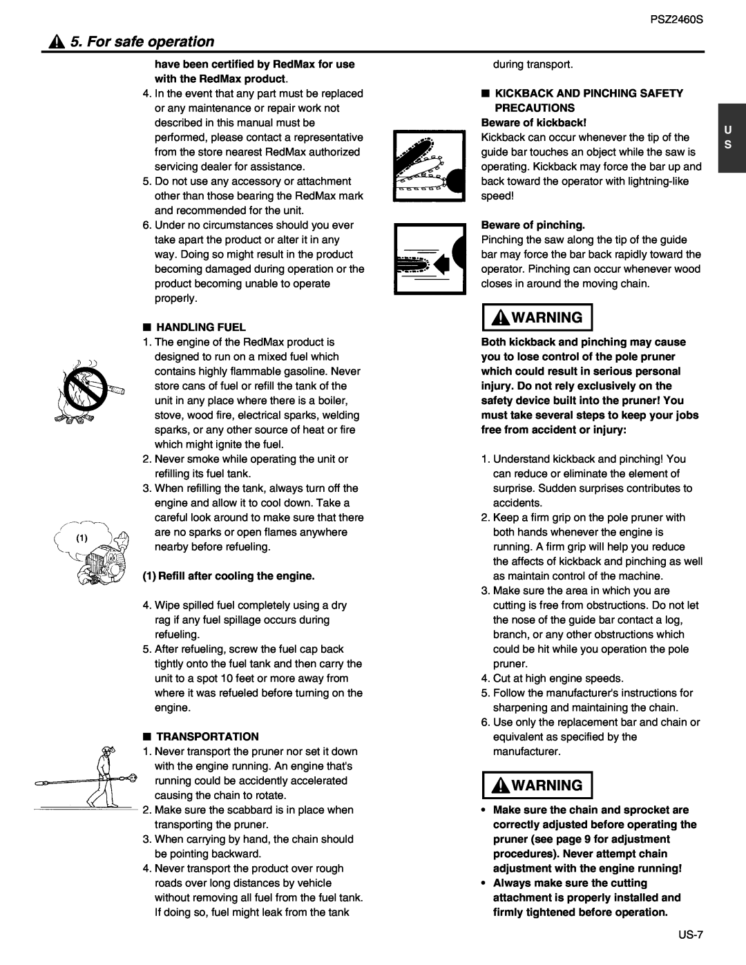 RedMax PSZ2460S For safe operation, have been certified by RedMax for use with the RedMax product, Beware of pinching 