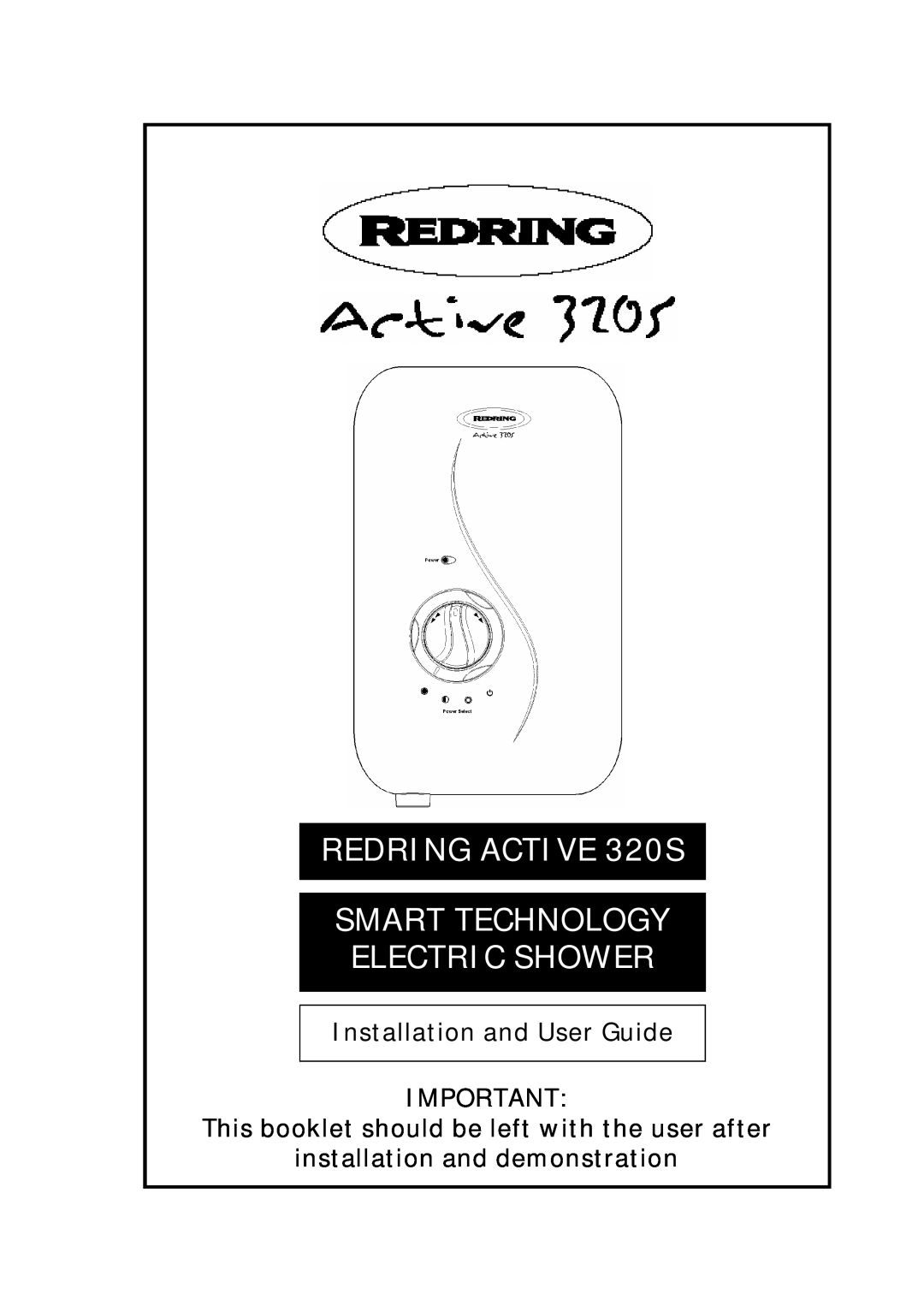 Redring manual REDRING ACTIVE 320S SMART TECHNOLOGY, Electric Shower, Installation and User Guide 
