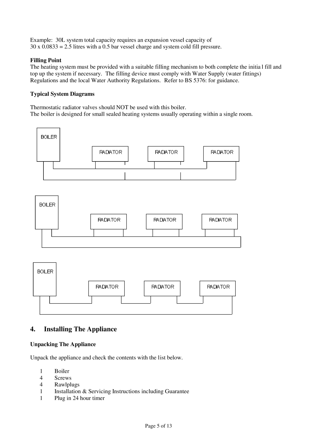 Redring LP330, L318 manual Installing The Appliance, Filling Point, Typical System Diagrams, Unpacking The Appliance 