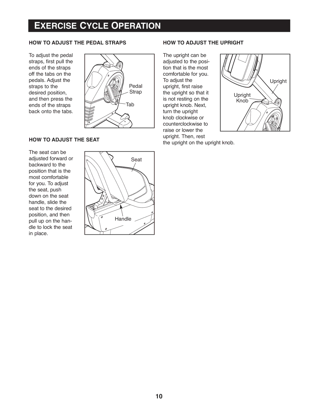 Reebok Fitness 30711.0 manual Exercise Cycle Operation, HOW to Adjust the Pedal Straps, HOW to Adjust the Seat 