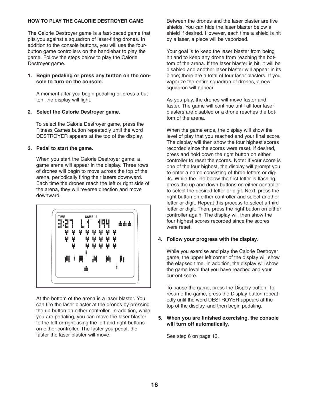 Reebok Fitness 30711.0 manual HOW to Play the Calorie Destroyer Game, Select the Calorie Destroyer game 